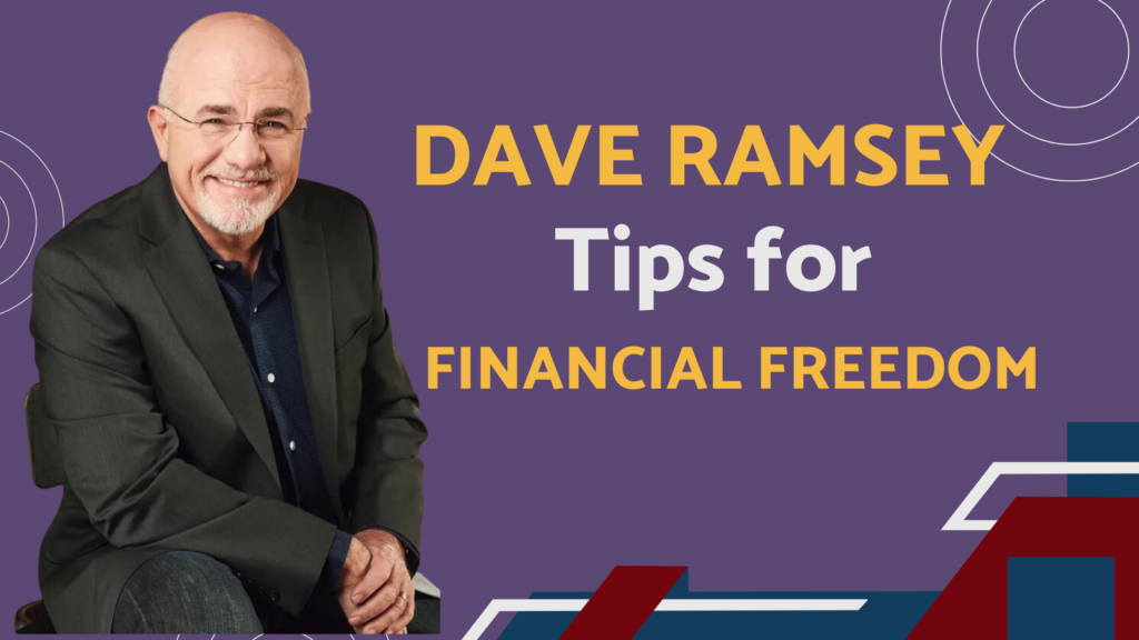 15 Dave Ramsey Tips For Financial Freedom