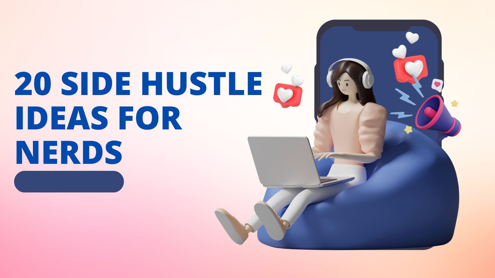 20 best Side Hustle Ideas for Nerds